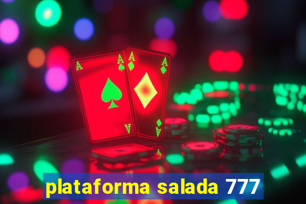 plataforma salada 777